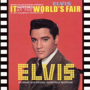Elvis Presley - It Happened at the World's Fair cover art