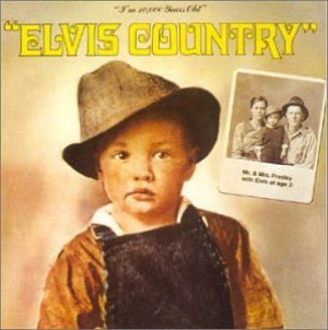 Elvis Presley - Elvis Country (I'm 10,000 Years Old) cover art