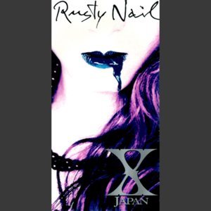 X Japan - Rusty Nail cover art