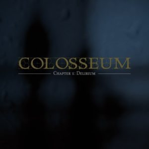 Colosseum - Chapter 1: Delirium cover art