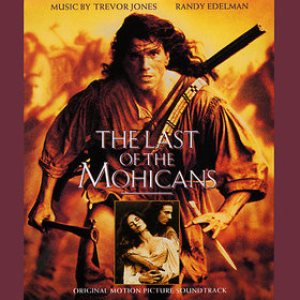 Trevor Jones / Randy Edelman - The Last of the Mohicans cover art