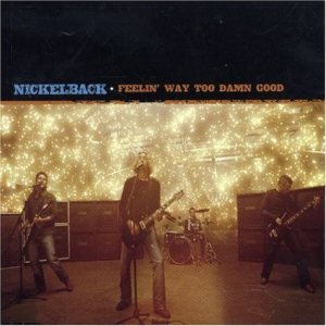 Nickelback - Feelin' Way Too Damn Good cover art