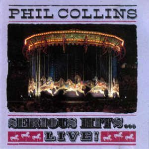 Phil Collins - Serious Hits... Live! cover art