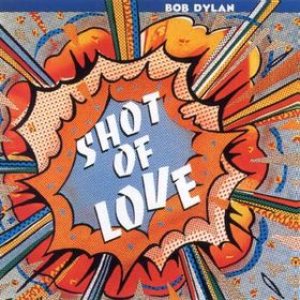 Bob Dylan - Shot of Love cover art