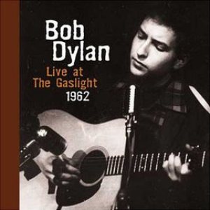 Bob Dylan - Live at the Gaslight 1962 cover art