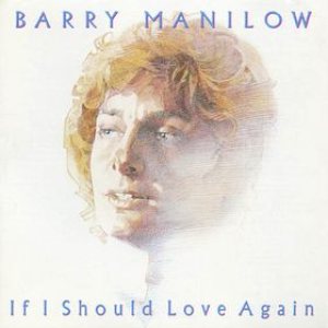 Barry Manilow - If I Should Love Again cover art