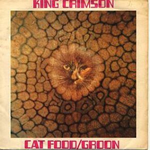 King Crimson - Cat Food/Groon cover art
