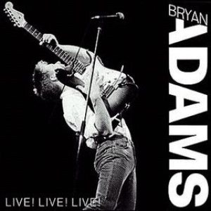 Bryan Adams - Live! Live! Live! cover art