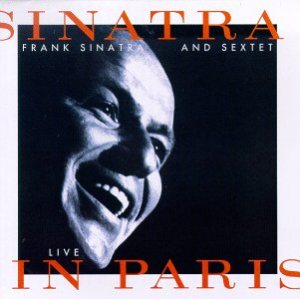 Frank Sinatra - Sinatra & Sextet: Live in Paris cover art