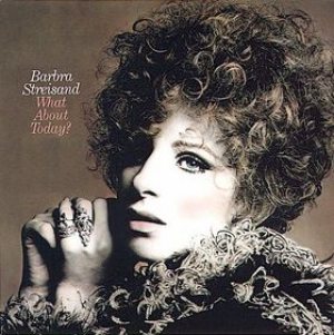 Barbra Streisand - What About Today? cover art