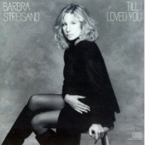 Barbra Streisand - Till I Loved You cover art