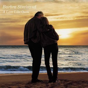 Barbra Streisand - A Love Like Ours cover art