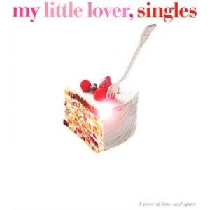 My Little Lover - Singles cover art