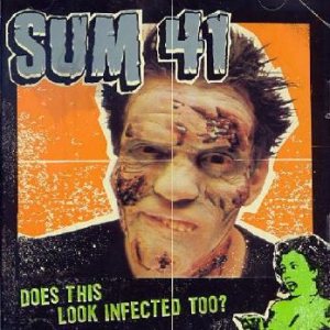 Sum 41 - Does This Look Infected Too? cover art