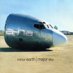 A-ha - Minor Earth | Major Sky cover art