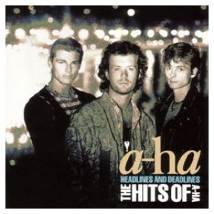 A-ha - Headlines and Deadlines: the Hits of a-ha cover art