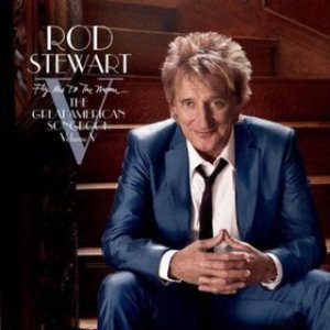 Rod Stewart - Fly Me to the Moon... the Great American Songbook Volume V cover art