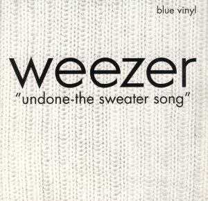 Weezer - Undone – the Sweater Song cover art