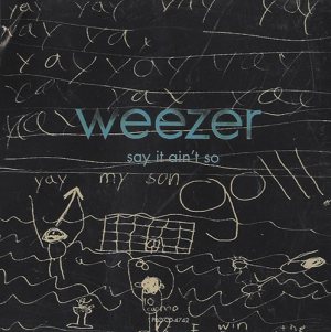Weezer - Say It Ain't So cover art