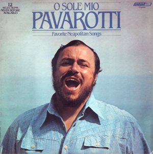Luciano Pavarotti - O Sole Mio: Favorite Neapolitan Songs cover art