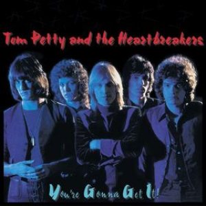 Tom Petty and the Heartbreakers - You're Gonna Get It! cover art