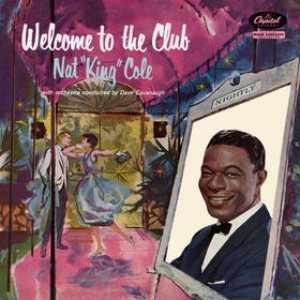 Nat King Cole - Welcome to the Club cover art