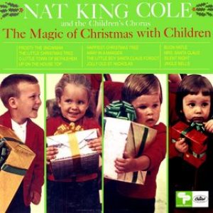Nat King Cole - The Magic of Christmas With Children cover art