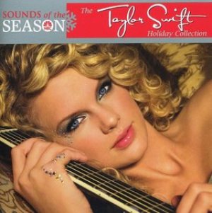 Taylor Swift - Sounds of the Season: the Taylor Swift Holiday Collection cover art