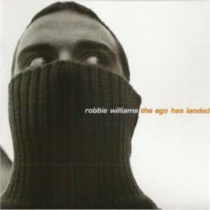 Robbie Williams - The Ego Has Landed cover art
