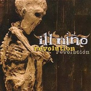 Ill Niño - Revolution Revolución cover art