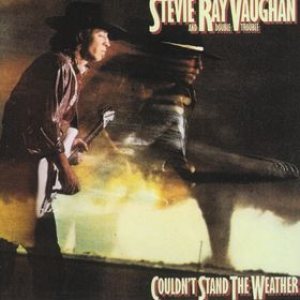 Stevie Ray Vaughan and Double Trouble - Couldn't Stand the Weather cover art