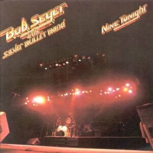 Bob Seger & The Silver Bullet Band - Nine Tonight cover art