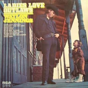 Waylon Jennings - Ladies Love Outlaws cover art
