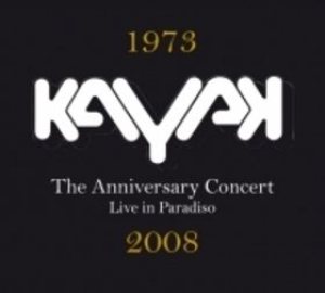 Kayak - The Anniversary Concert cover art