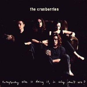 The Cranberries - Everybody Else Is Doing It, So Why Can't We? cover art
