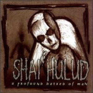 Shai Hulud - A Profound Hatred of Man cover art