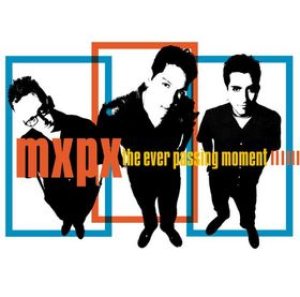 MxPx - The Ever Passing Moment cover art