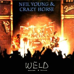 Neil Young / Crazy Horse - Weld cover art