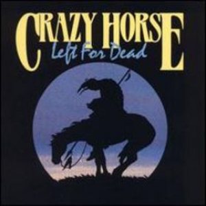 Crazy Horse - Left for Dead cover art