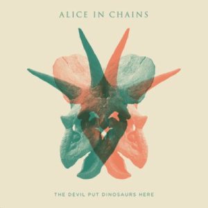 Alice in Chains - The Devil Put Dinosaurs Here cover art
