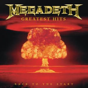 Megadeth - Greatest Hits: Back to the Start cover art