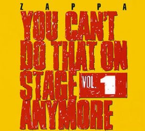 Frank Zappa - You Can't Do That on Stage Anymore, Vol. 1 cover art