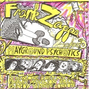 Frank Zappa & The Mothers of Invention - Playground Psychotics cover art