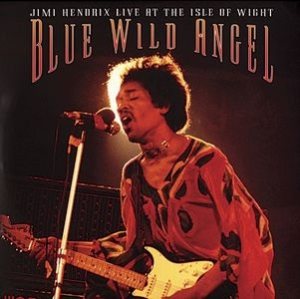 Jimi Hendrix - Blue Wild Angel: Live at the Isle of Wight cover art