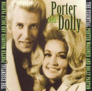 Porter Wagoner / Dolly Parton - The Essential Porter Wagoner and Dolly Parton cover art