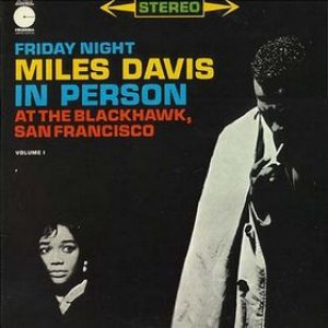 Miles Davis - In Person, Friday Night at the Blackhawk, San Francisco, Volume 1 cover art