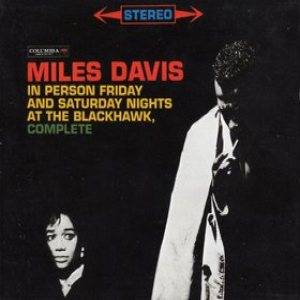 Miles Davis - In Person Friday and Saturday Nights at the Blackhawk, Complete cover art