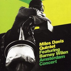 Miles Davis - Miles Davis Quintet featuring Barney Wilen: Amsterdam Concert cover art