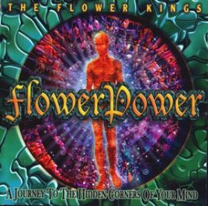 The Flower Kings - Flower Power: a Journey to the Hidden Corners of Your Mind cover art