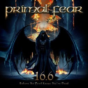 Primal Fear - 16.6 (Before the Devil Knows You're Dead) cover art